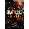 Shattered Secrets: a Mafia Lawyer Amnesia Romance