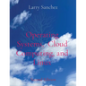 Operating Systems, Cloud Computing, and Linux Second Edition