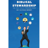 Biblical Stewardship: Time, Talents, Treasures, Relationships, Ministry
