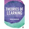 Theories of Learning: Tools for thinking about practice