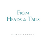 From Heads to Tails