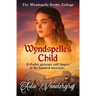 Wyndspelle's Child: A Gothic presence still lingers at the haunted mansion...
