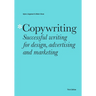 Copywriting Third Edition: Successful Writing for Design, Advertising and Marketing