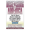 Diseasing of America: How We Allowed Recovery Zealots and the Treatment Industry to Convince Us We Are Out of Control