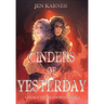 Cinders of Yesterday: Legacy of Shadows #1