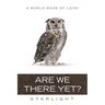 Are We There Yet?: A World Made of Love!