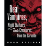 Real Vampires, Night Stalkers and Creatures from the Darkside