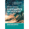 Systematic Theology 1: Systematics for God's Glory (Pb)