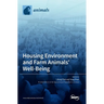 Housing Environment and Farm Animals' Well-Being