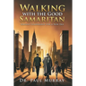 Walking with the Good Samaritan: Servant Leadership for a New Era