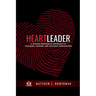 Heartleader: A Trauma-Responsive Approach to Teaching, Leading, and Building Communities