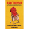 Arochukwu: A Patriarch's Reflections