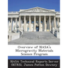Overview of NASA's Microgravity Materials Science Program