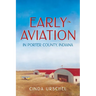 Early Aviation in Porter County, Indiana