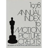 Annual Index to Motion Picture Credits 1978