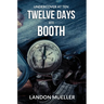 Twelve Days With Booth