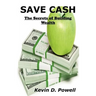 Save Cash: The Secrets of Building Wealth