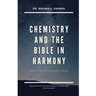 Chemistry and the Bible in Harmony: Exploring the Chemistry of God's Design