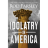Idolatry in America