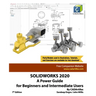 Solidworks 2020: A Power Guide for Beginners and Intermediate User