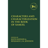 Characters and Characterization in the Book of Samuel