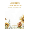 Mindful Companion: A Guide to Survive Life