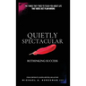 Quietly Spectacular: Rethinking Success on Your Own Terms
