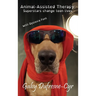 Animal-Assisted Therapy: Superstars change teen lives (Dyslexia Ed.)