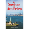My Success in America