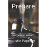 Prepare: What Defendants Need to Know About Lawyers / Mitigation / Sentencing / Prison / The First Step Act