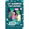 So I Married Two Aliens