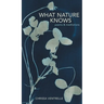 What Nature Knows: Poems & Meditations