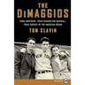 The Dimaggios: Three Brothers, Their Passion for Baseball, Their Pursuit of the American Dream