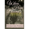 When Hope Blooms