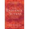 The Radiance Sutras: 112 Gateways to the Yoga of Wonder and Delight