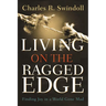 Living on the Ragged Edge: Finding Joy in a World Gone Mad