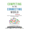 Competing in the Connecting World: The Future of Your Industry Is Already Here