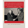 The Collapse of Apartheid and the Dawn of Democracy in South Africa, 1993