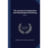 The Journal of Comparative and Physiological Psycholog; Volume 1