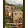 Discovering Vegan Italy