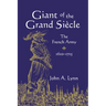 Giant of the Grand Si Cle: The French Army, 1610 1715