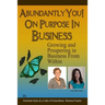 Abundantly You! On Purpose In Business: Face The Fear of The Unknown