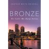Bronze: He Calls Me Harp Series