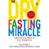 Dry Fasting Miracle