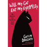Will My Cat Eat My Eyeballs?: Big Questions from Tiny Mortals about Death