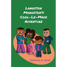 Langston Mangston's Cool-Le-Made Adventure