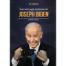 The Wit and Wisdom of Joseph Biden