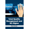Total Quality Management and Six SIGMA