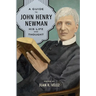 A Guide to John Henry Newman