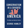 Conservatism in a Divided America: The Right and Identity Politics